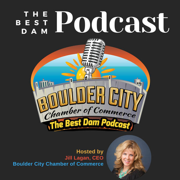 The Best Dam Podcast — Boulder City Chamber of Commerce